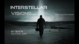 INTERSTELLAR   "VISIONS"  by NAIMO