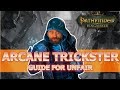 Arcane Trickster Guide for Pathfinder Kingmaker Unfair Difficulty