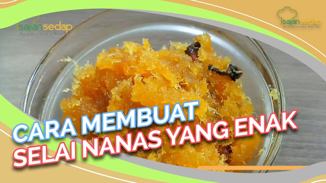 Cara Membuat Nastar Nanas Yang Enak Dan Lembut - Membuat Itu