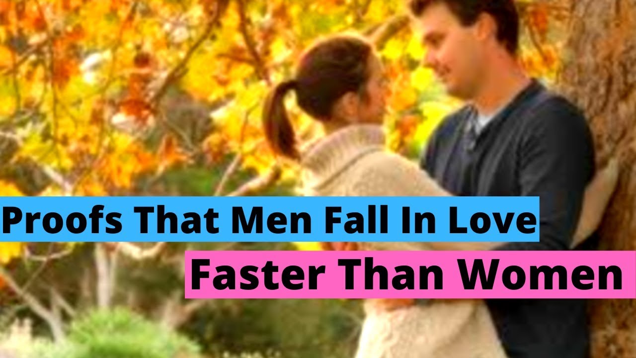 5 Proofs That Men Fall In Love Faster Than Women 5 Proofs That Men Fall In Love Faster Than Women