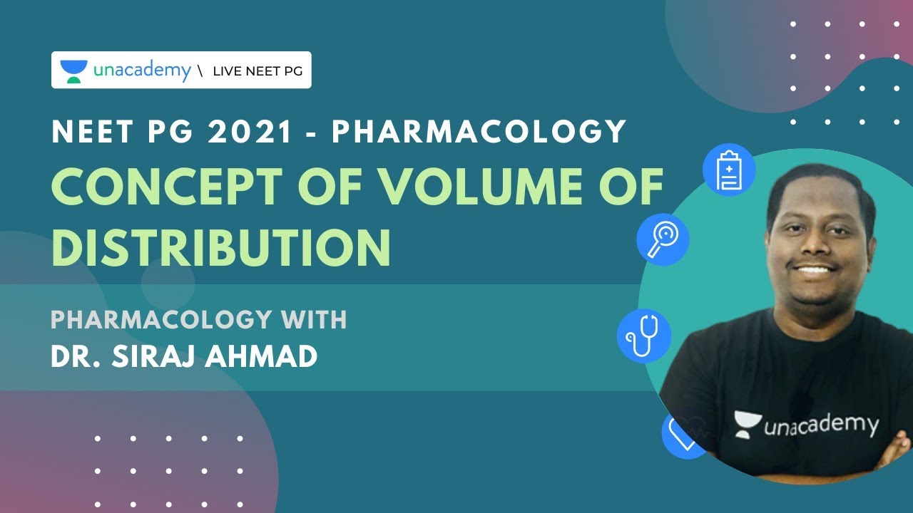 Concept of volume of distribution in Pharmacology | Dr. Siraj Ahmad ...