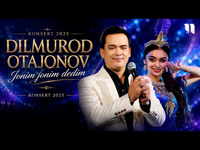 Dilmurod Otajonov - Jonim jonim dedim (consert 2025)