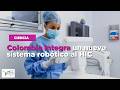 Colombia integra un nuevo sistema robótico al HIC