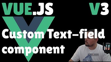 Vue.js 3 Custom input text-field component.
