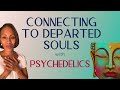 Psychedelic Connections to Departed Souls #magicmushrooms Dr.Andrea Pennington