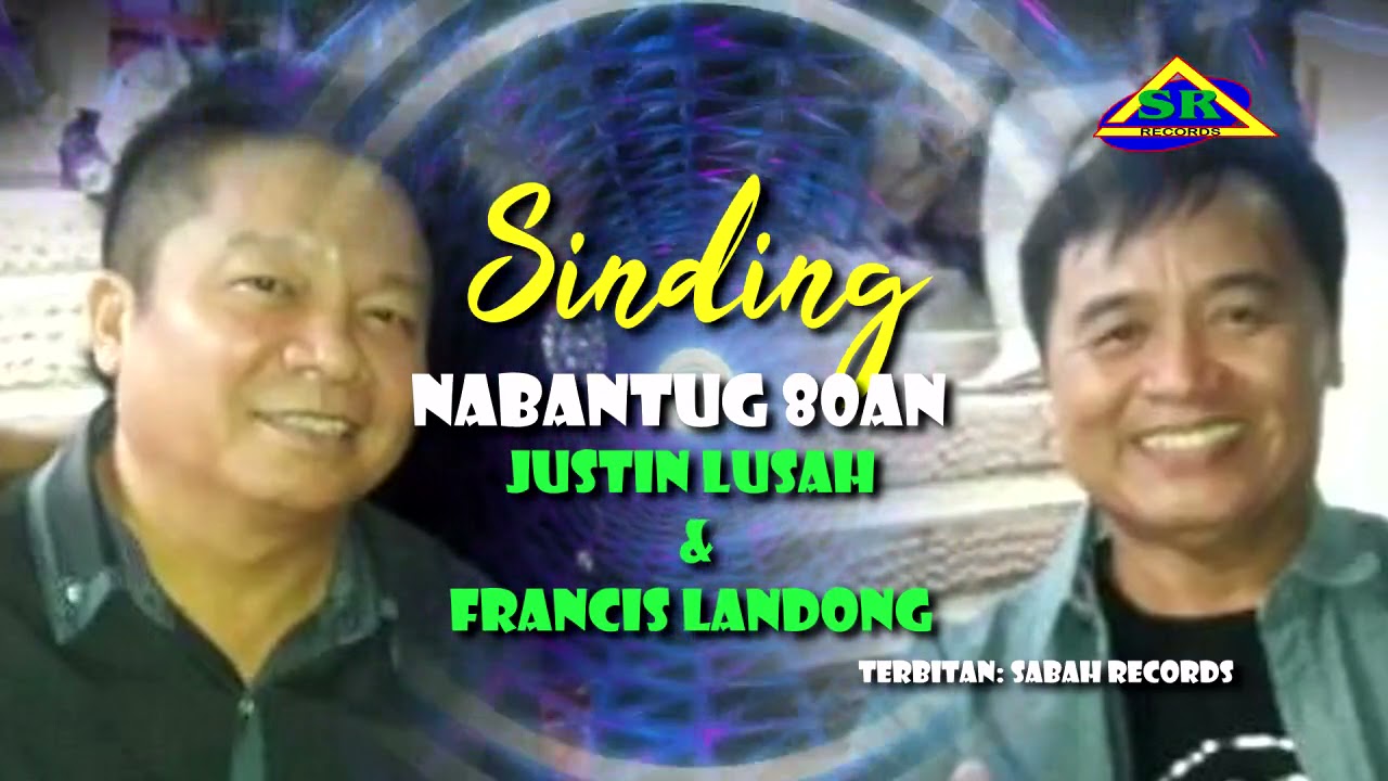 SINDING NABANTUG 80AN - JUSTIN LUSAH & FRANCIS LANDONG
