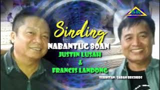 SINDING NABANTUG 80AN - JUSTIN LUSAH & FRANCIS LANDONG