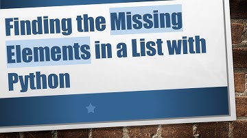 Finding the Missing Elements in a List with Python