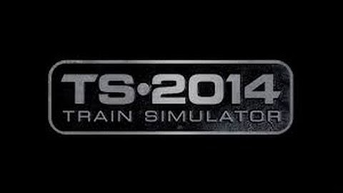 Train Simulator 2014 - E01 - Tutorial Not Found