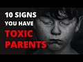 10 signs you have toxic parents