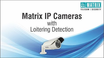 IP Cameras | Loitering Detection | Intelligent Video Analytics