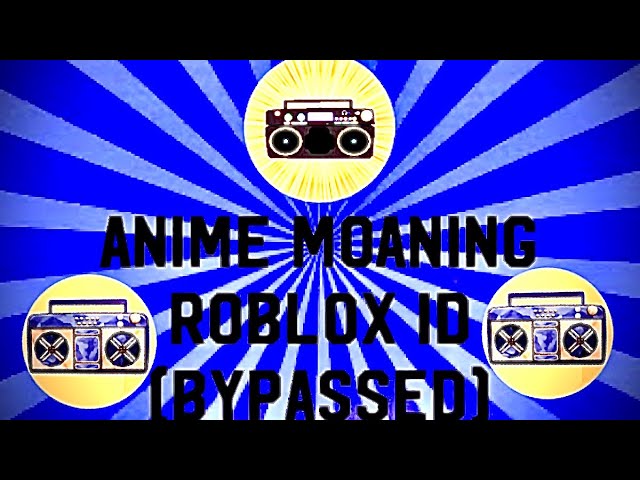 Anime Moaning Remix Roblox Id Youtube - anime moaning roblox id code