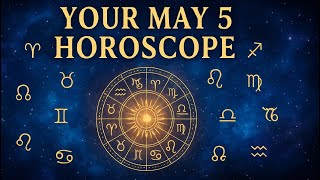 Your May 5 Horoscope: Discover What the Stars Have Planned for You Today!