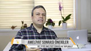 Bel Fıtığı Ameliyatı Sonrası Ne Yapılmalı?