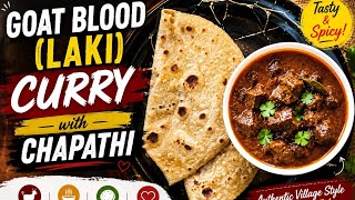 🔥 Traditional Goat Blood Curry (Laki) with Soft Chapathi | Village Style Recipe screenshot 5