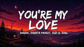 You Are My Love - Shaan, Shweta Pandit & Suzi Q (Lyrics) | Partner | Lyricify