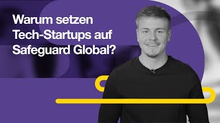 Warum setzen Tech-Startups auf Safeguard Global?