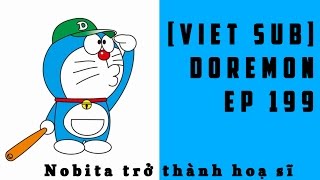 [Việt Sub] Doraemon Ep 199 Nobita trở thành hoạ sĩ   Cuộc đời rẽ trái hay rẽ phải