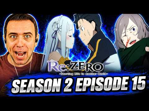 FINALLY RETURNING TO RE:ZERO REACTIONS! | Re:Zero Season 2 Episode 15 REACTION