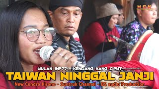 TAIWAN NINGGAL JANJI WULAN JNP77 KENDANG KANG CIPUT JARANAN NEW CONDRO KIRONO TERBARU