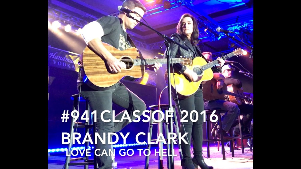 941ClassOf Brandy Clark "Love Can Go To Hell" YouTube