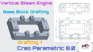 Vertical Steam Engine Base Block Drafting- 01 II Creo Part Modeling Tutorial II Mechapedesign