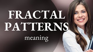 Unraveling the Mystery: Understanding Fractal Patterns