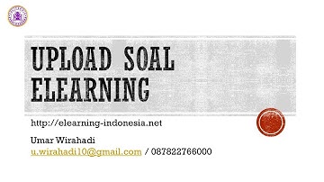 Tutorial Upload Soal kedalam Elearning (Moodle) -Dosen