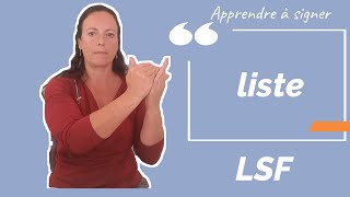 Signer LISTE en LSF (langue des signes française). Apprendre la LSF par configuration