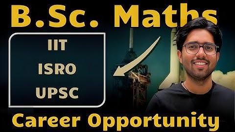 Bsc Mathematics career opportunities | IIT | UPSC | Government Job | Best career after BSc Maths