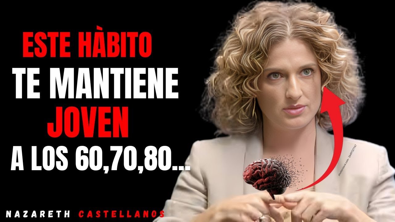 Los ÚNICOS 6 Hábitos que REVIERTEN el Envejecimiento Después de Los 60 | Nazareth Castellanos