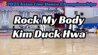 🏆2025 Asian Line Dance Championships Rock My Body-Kim Duck Hwa