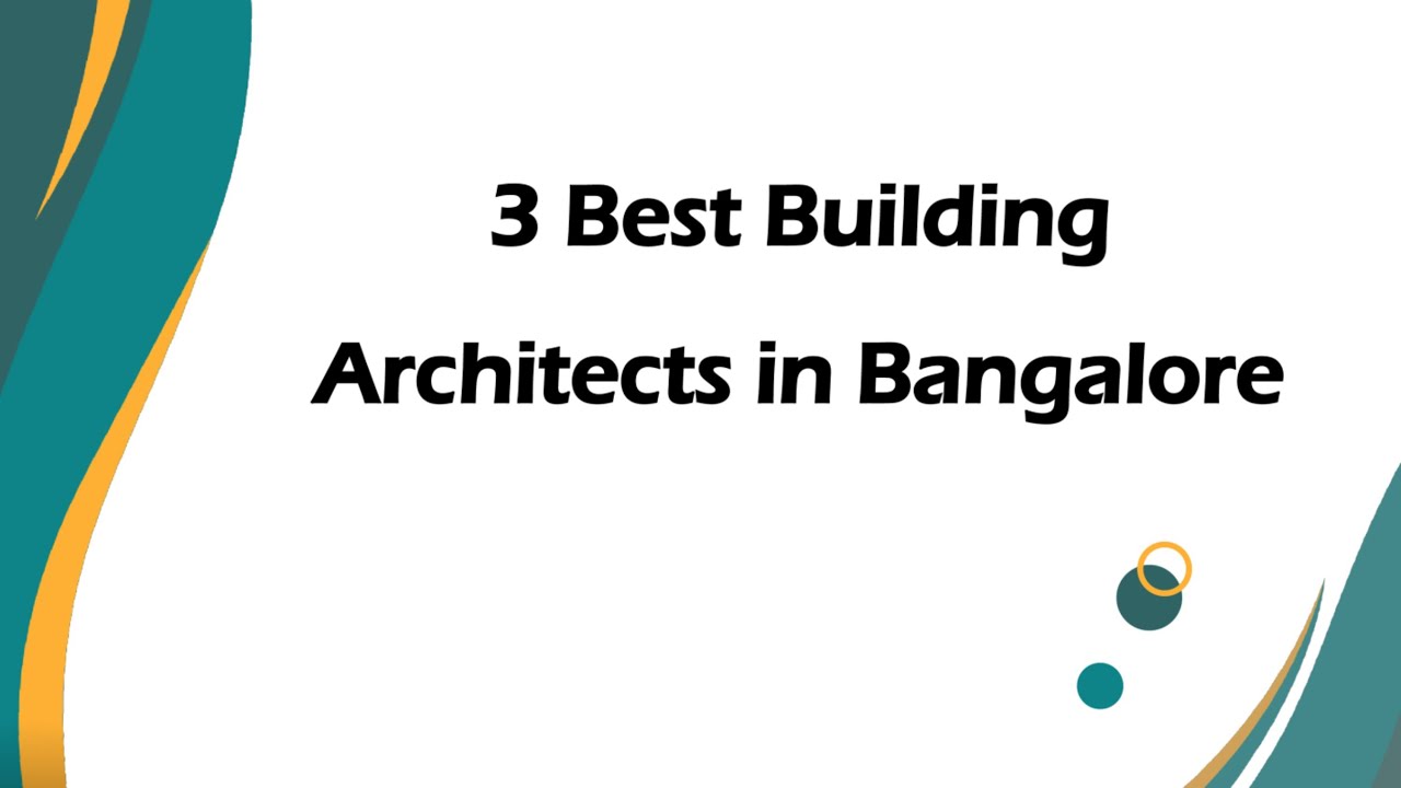 3 Best Building architects in Bengaluru, Karnataka 2025 | Building architects