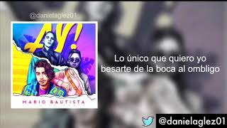 AY! [LETRA] Mario Bautista ft. Vice Menta