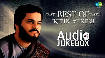 Best Of Nitin Mukesh | Dil Ne Dil Se Kya Kahan | Zindagi Ki Na Toote Ladi | Jane Kahan Gaya Woh Din