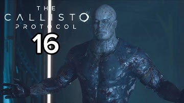 The Final Fight!!! | The Callisto Protocol - Part 16