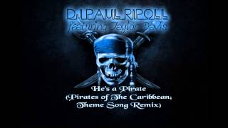 Download Lagu DJ Paul Ripoll feat. Taylor Davis-He's a Pirate (Pirates of The Caribbean Theme Song Remix) MP3 Download Lagu DJ Paul Ripoll feat. Taylor Davis-He's a Pirate (Pirates of The Caribbean Theme Song Remix) MP3