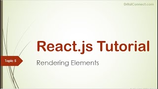 React js Tutorial Rendering Elements