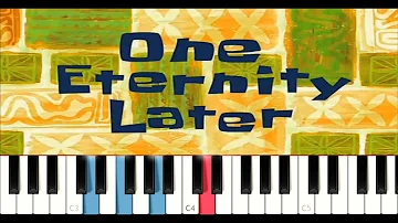 One Eternity Later But It's A Piano Tutorial