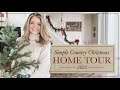 Simple country christmas home tour 2023  guided christmas inspiration
