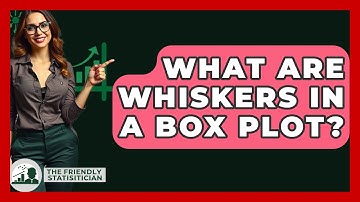 What Are Whiskers In A Box Plot? - The Friendly Statistician