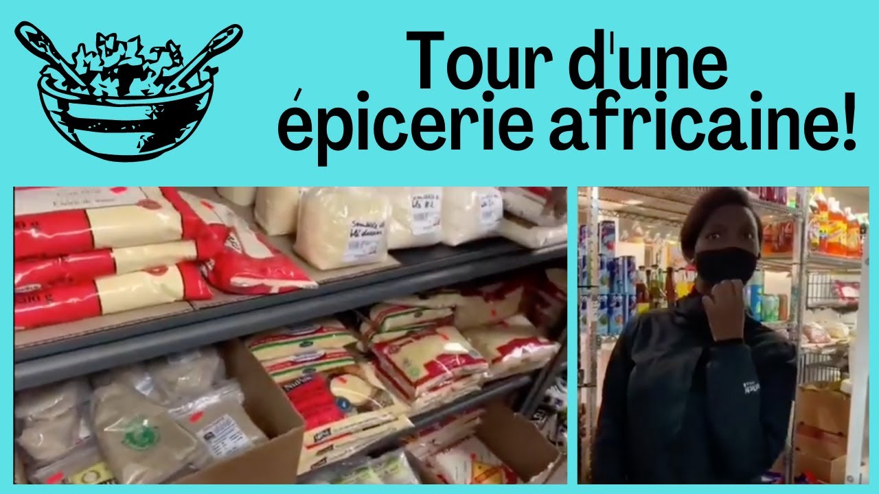 Tour d'une épicerie africaine 😋