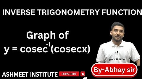 Graph of y=cosec inverse (cosec x), Inverse Trigonometry Function