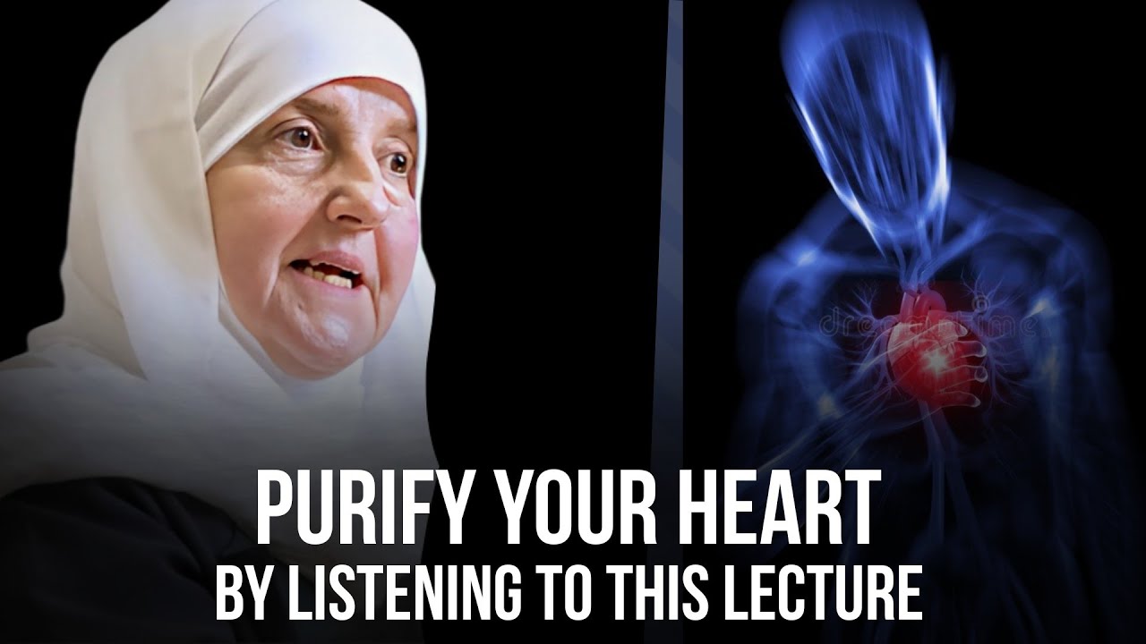 Purify your heart by listening to this lecture‌ || Dr. Haifaa Younis