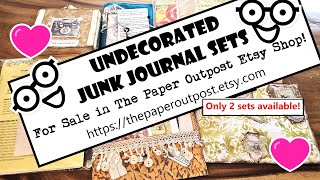 UNDECORATED JUNK JOURNAL SETS for Sale in my Etsy Shop! Only 2 Sets Available! The Paper Outpost