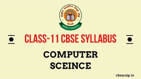 Class 11 Computer Science Syllabus (CBSE) 2020-21