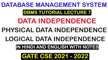 Data Independence in DBMS | Physical and Logical data independence | DBMS Lecture 7 | GATE 2021 - 22