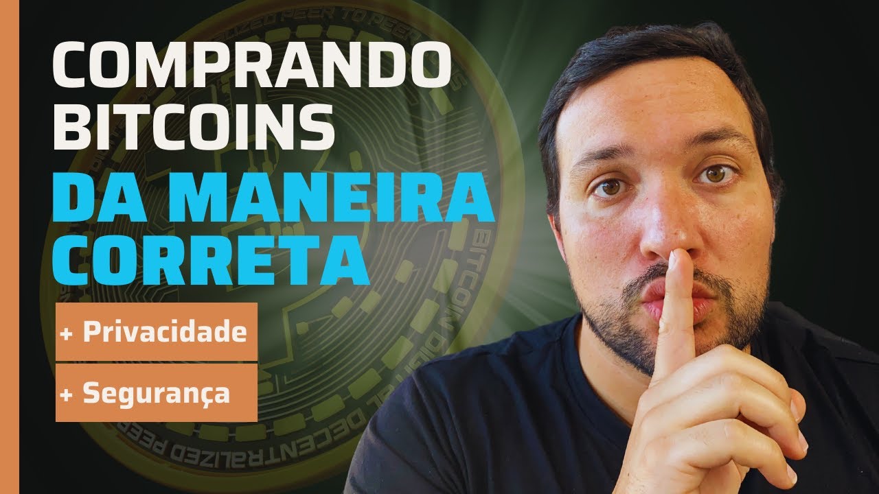 Como Comprar Bitcoin Com Privacidade | Tutorial Comprando Bitcoin Da  Maneira Correta | BTC Sem KYC