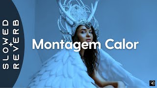 Qmiir  Montagem Calor s L O W E D  R E V E R B