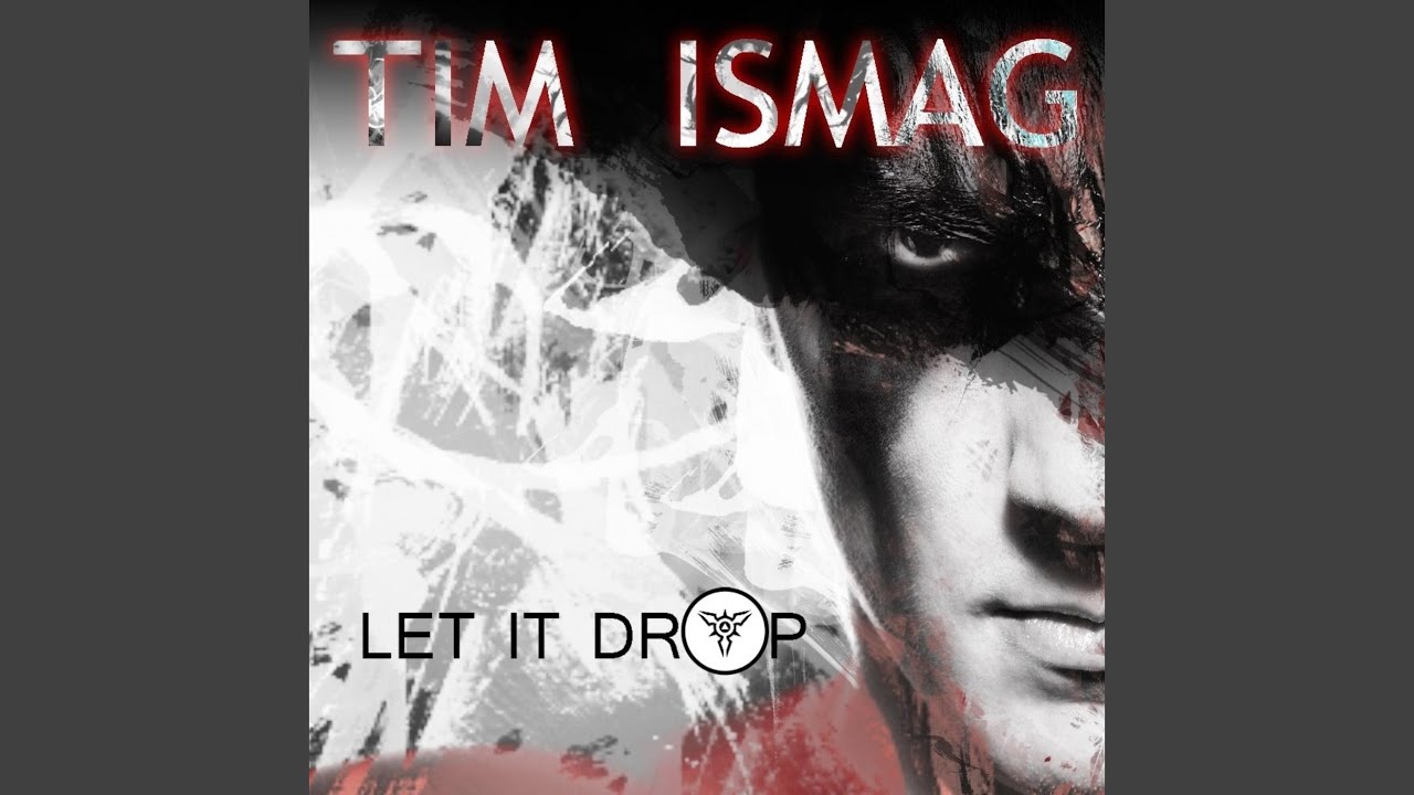 TIM ISMAG LET IT DROP СКАЧАТЬ БЕСПЛАТНО TIM ISMAG LET IT DROP СКАЧАТЬ БЕСПЛАТНО